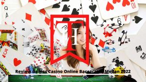 Review Games Casino Online Baccarat di Medan 2022 (1)